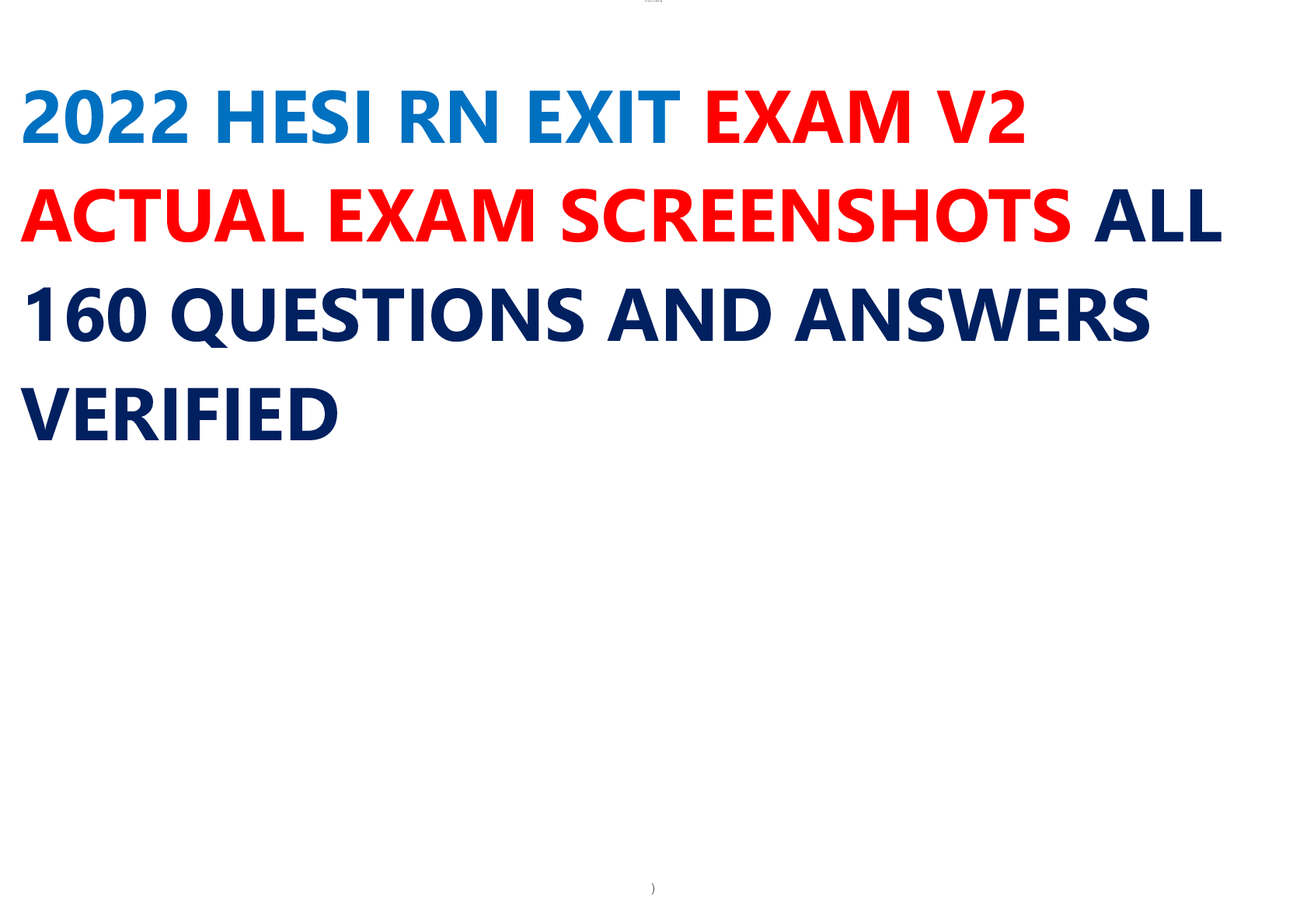 Preview image for 2022 HESI RN EXIT EXAM V2 ACTUAL EXAM SCREENSHOTS ALL  160 QUESTIONS AND ANSWERS  VERIFIED
